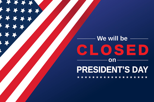 President's Day card. We will be closed sign. Vector illustration. EPS10